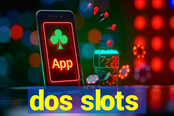 dos slots